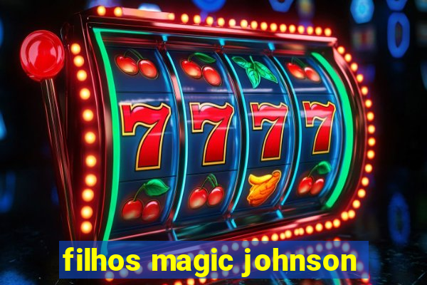 filhos magic johnson